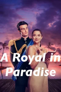 ดูหนังออนไลน์ A Royal in Paradise เต็มเรื่อง