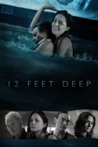 12 Feet Deep (2017) 12 ฟุตดิ่งลึกสระนรก