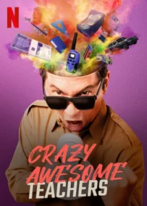 ดูหนัง ออนไลน์ Crazy Awesome Teachers เต็มเรื่อง (2020) ครูขอลุย