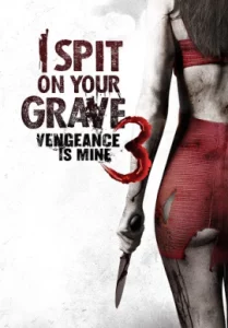 I Spit on Your Grave 3 (2015) เดนนรก ต้องตาย 3