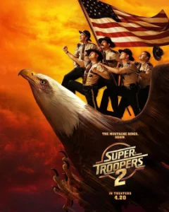 Super Troopers 2 (2018) ซุปเปอร์ ทรูปเปอร์ 2