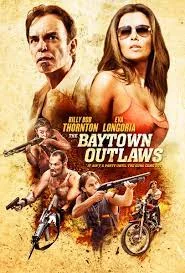 The Baytown Outlaws (2012) อึ๋มโหดแค้นแหกกระสุน