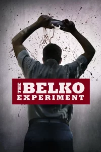 The Belko Experiment (2016) ปฏิบัติการ พนักงานดีเดือด