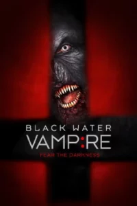 The Black Water Vampire (2014) เมืองหลอน พันธุ์อมตะ