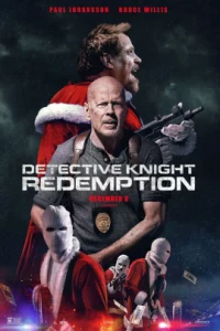 Detective Knight Redemption (2022) นักสืบไนท์ คนอึดถล่มคริสต์มาส