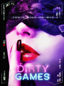 ดูหนัง ออนไลน์ Dirty Games เต็มเรื่อง (2022) เดอตี้ เกมส์