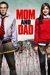 Mom and Dad (2018) พ่อแม่พันธุ์จิต