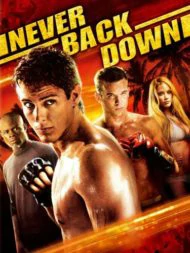 Never Back Down (2008) กระชากใจสู้แล้วคว้าใจเธอ