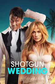 Shotgun Wedding (2022) ฝ่าวิวาห์ระห่ำ