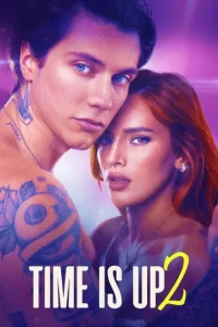 ดูหนัง ออนไลน์ Time Is Up 2 (2022) เต็มเรื่อง