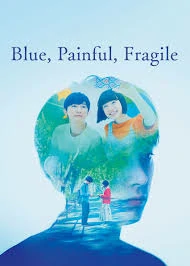 Blue Painful Fragile (2020) สองเรา เจ็บปวด เปราะบาง