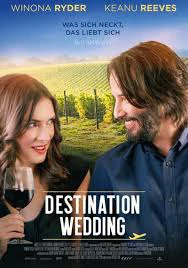 Destination Wedding (2018) ไปงานแต่งเขา แต่เรารักกัน