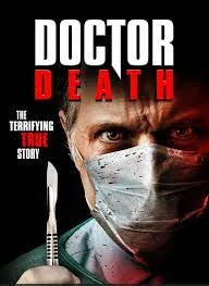 ดูหนัง ออนไลน์ Doctor Death (2019) เต็มเรื่อง