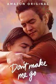 Don t Make Me Go (2022)