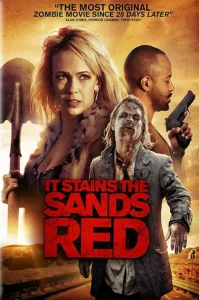 IT STAINS THE SANDS RED (2017) ซอมบี้ทะเลทราย