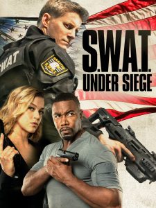 S.W.A.T. Under Siege (2017) จู่โจมเดือดระห่ำ