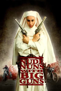 Nude Nuns with Big Guns (2010) ล้างบาปแม่ชีปืนโหด