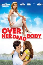 Over Her Dead Body (2008) โอเวอร์ ฮาร์ เดด เบบี้