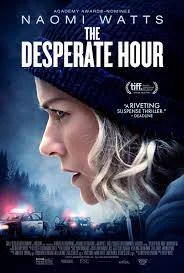 ดูหนัง The Desperate Hour (2022) ฝ่าวิกฤต วิ่งหนีตาย เต็มเรื่อง