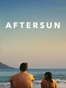 Aftersun (2022) อยากให้อยู่นานกว่านี้