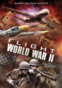 Flight World War II (2015) เที่ยวบินฝูงสงคราม