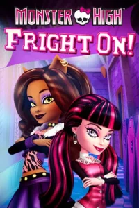 Monster High Fright On (2011) มอนสเตอร์ไฮ ศึกแก๊งคู่กัด!