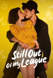 Still Out of My League (2021) รักสุดเอื้อม 2