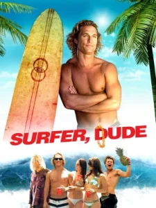 Surfer Dude (2008) โต้คลื่นยักษ์ พักรับลมร้อน