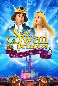 The Swan Princess Far Longer Than Forever (2023) เจ้าหญิงหงส์ขาว ตอน ตราบนานชั่วกัลปาวสาน