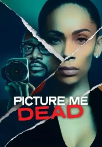 Picture Me Dead (2023)