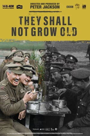 They Shall Not Grow Old (2018)