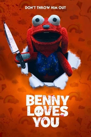 Benny Loves You (2019) เบนนี่ ซี้โหดตุ๊กตาเฮี้ยน