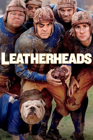 Leatherheads (2008) เจาะข่าวลึกมาเจอรัก