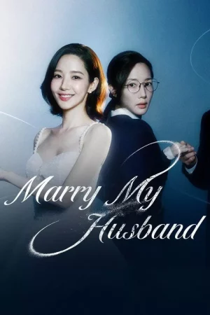 Marry My Husband (2024) สามีคนนี้แจกฟรีให้เธอ EP.1-16 (จบ)