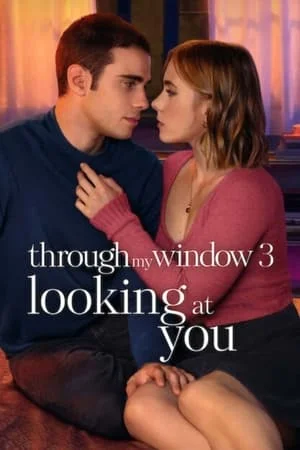 Through My Window 3 Looking at You (2024) รักผ่านหน้าต่าง ดวงตาจ้องมองเธอ