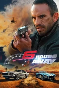 6 Hours Away (2024) 6 อาเวอส์ อะเวย์