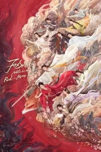 Fox Spirit Matchmaker Red-Moon Pact (2024) สื่อรักปีศาจจิ้งจอก ภาคจันทราสีชาด EP.1-36 (จบ)