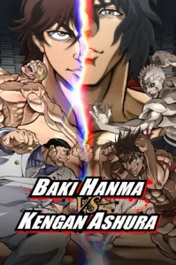 Baki Hanma VS Kengan Ashura (2024) ฮันมะ บากิ ปะทะ กำปั้นอสูร โทคะตะ