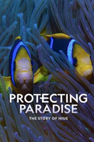 Protecting Paradise The Story of Niue (2024)