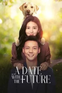 A Date With the Future (2023) พบรักที่ปลายสัญญา EP.1-36 (จบ)