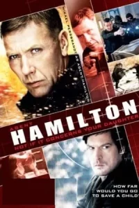 Hamilton 2 But Not if it Concerns Your Daughter (2012) สายลับล่าทรชน 2