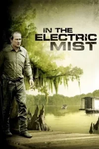 In The Electric Mist (2009) พิชิตอำมหิตแผน