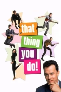 That Thing You Do! (1996) แด็ท ธิง ยู ดู ฝันให้เป็นดาว