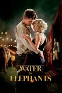 Water for Elephants (2011) มายา รัก ละครสัตว์