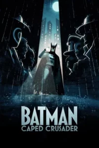 Batman Caped Crusader (2024) แบทแมน อัศวินรัตติกาล EP.1-10 (จบ)