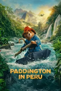 Paddington in Peru (2024) แพดดิงตัน คุณหมีผจญภัยป่าอะเมซอน