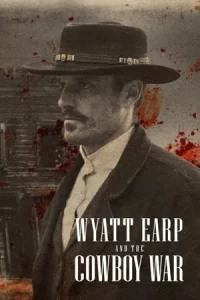 Wyatt Earp and The Cowboy War (2024) สงครามคาวบอย EP.1-6 (จบ)