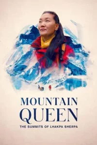 Mountain Queen The Summits of Lhakpa Sherpa (2024) ราชินีขุนเขา ลัคปา เชอร์ปา