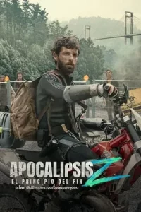 Apocalypse Z The Beginning of the End (2024) อะโพคาลิปซิส เซต้า จุดเริ่มต้นของจุดจบ