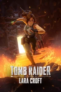 Tomb Raider The Legend of Lara Croft (2024) ตำนานลาร่า ครอฟท์ EP.1-8 (จบ)